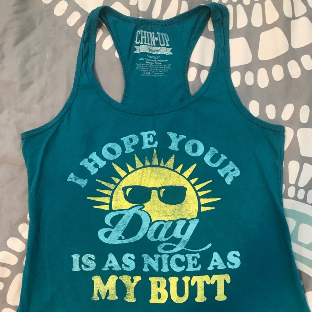 "I Hope Your Day is as Nice as My Butt" Tank Sz M